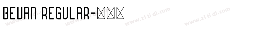 Bevan Regular字体转换